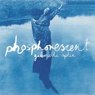 Phosphorescent Gabrielle Aplin