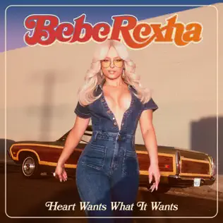 Heart Wants What It Wants Single Bebe Rexha