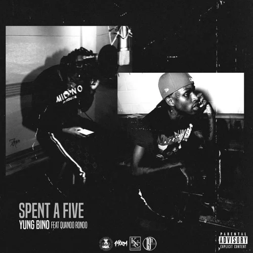 Yung Bino – Spent A Five Remix feat. Quando Rondo