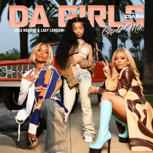 Da Girls Girls Mix Single Ciara Lola Brooke Lady London