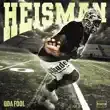 Q Da Fool – Heisman