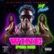 Yung Bredda Daddy Biggs – Wine For Me