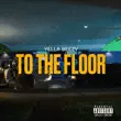 yella beezy – to the floor