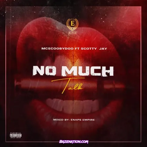 MC Scooby Doo – No Much Talk feat. Scotty Jay