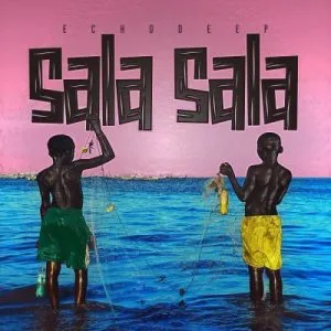 Echo Deep – Sala Sala