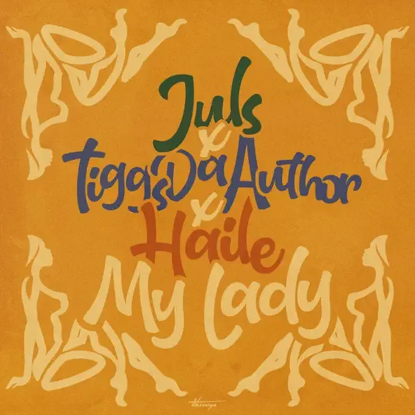 Juls – My Lady feat. Haile Tiggs Da Author