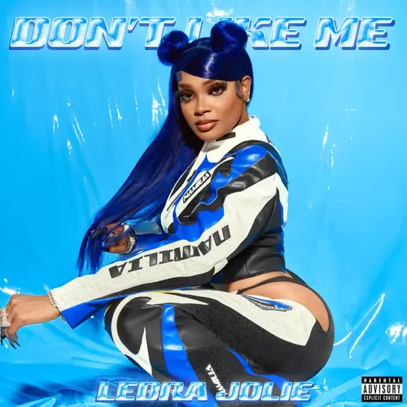 Lebra Jolie – Dont Like Me