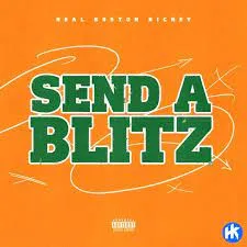 Real Boston Richey – Send a Blitz