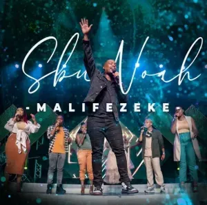 SbuNoah – Malifezeke