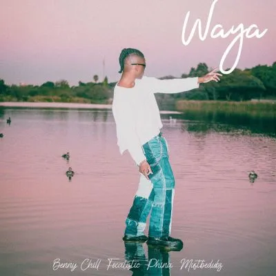 Benny Chill Focalistic Phina Mustbedubz – Waya