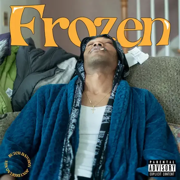 Butch Dawson – Frozen