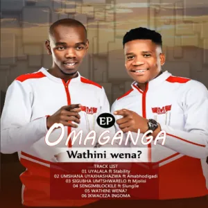 Omaganga – Uyalala ft Stability 1