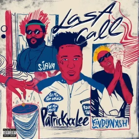 PatricKxxLee – Last Call ft Sjava KindlyNxsh