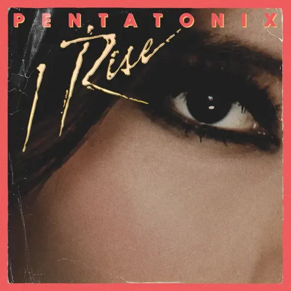 Pentatonix – I Rise