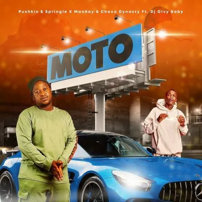 Pushkin RSA Springle Mankay Choco Dynasty – Moto ft DJ Givy Baby