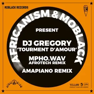 EP: Africanism, MoBlack & DJ Gregory – Tourment d’Amour (Remixes)