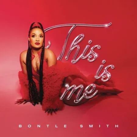 Bontle Smith – This is Me