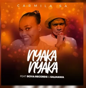 Carmila SA – Nyaka Nyaka Ft. Sgiva Records & Salmawa