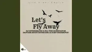 DJ Mthimbanii, Sva The Dominator, Danger Shayumthetho & K zin Isgebengu – Let’s Fly Away (Project 72)