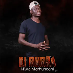 Dj Mumba – N’wa Marhungani