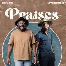 Kingdmusic & Deitrick Haddon – Praises