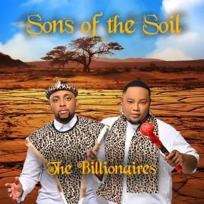 EP: The Billionaires – Son Of The Soil