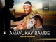 Album: Amavukayibambe - Mkhaya wami