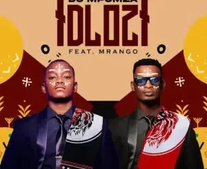 Dj Mpumza – Idlozi Ft. Mrango