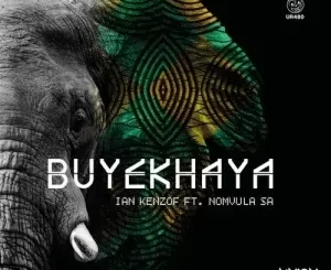 Ian Kenzof – Buyekhaya ft. Nomvula SA