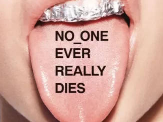 NO ONE EVER REALLY DIES