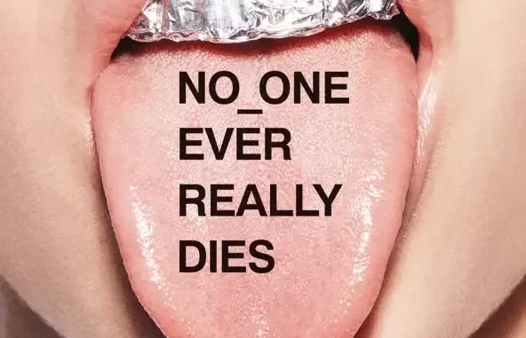 NO ONE EVER REALLY DIES