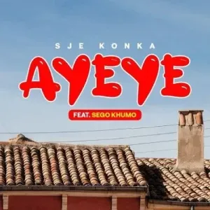 Sje Konka & Sego Khumo – Ayeye