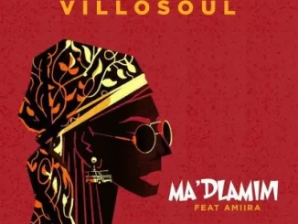 Villosoul & Amiira – Ma’dlamini