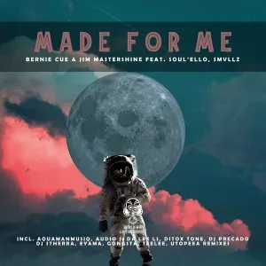 Album: Bernie Cue & Jim Mastershine - Made for Me (Remixes)