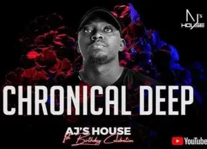 Chronical Deep – AJ’s House vol. 61 Mix