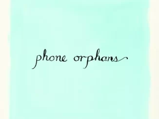 Phone Orphans