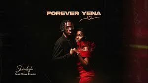 Shandesh – Forever Yena ft Wave Rhyde