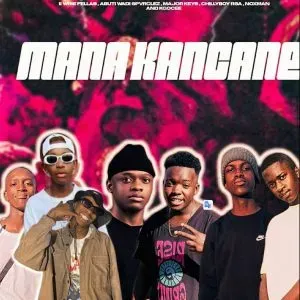 Abuti Wadi Spvrclez, II Wise Fellas & Major Keys – Mana Kancane Ft. ChillyboyRsa, Nox Man & Kgocee