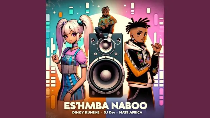 Dinky Kunene & Dj Dee – Es’Hamba Naboo Ft. Nate Africa