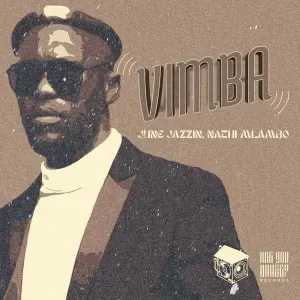 June Jazzin & Nathi Mlambo – Vimba