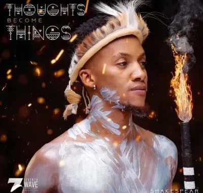 Shakespear – Thoughts Become Things