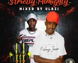 ULAZI – Strictly Almighty Mix