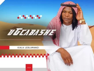 Ugcabashe – Icala Ledlamanzi