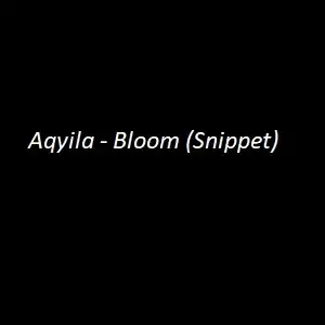 Aqyila – Bloom