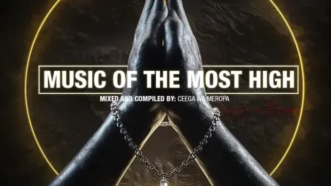 Ceega – Music Of The Most High IX