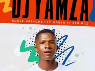 DJ Yamza – Ngiyalila Imihla Yonke