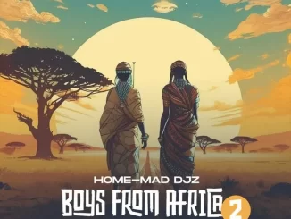 Home Mad Djz – Boys From Africa 2