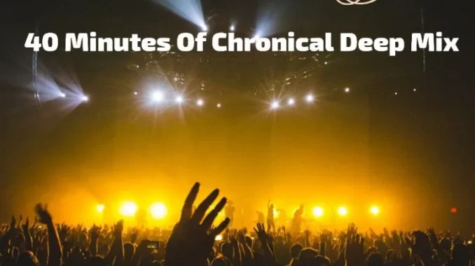 Jose Man De Djy – 40 Minutes Of Chronical Deep Mix