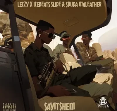 Leczy, Ice Beats Slide & Sbuda Maleather – Sayitsheni