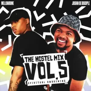 MellowBone & Josiah De Disciple – The Hostel Mix Vol. 5 (Spiritual Awakening Version)